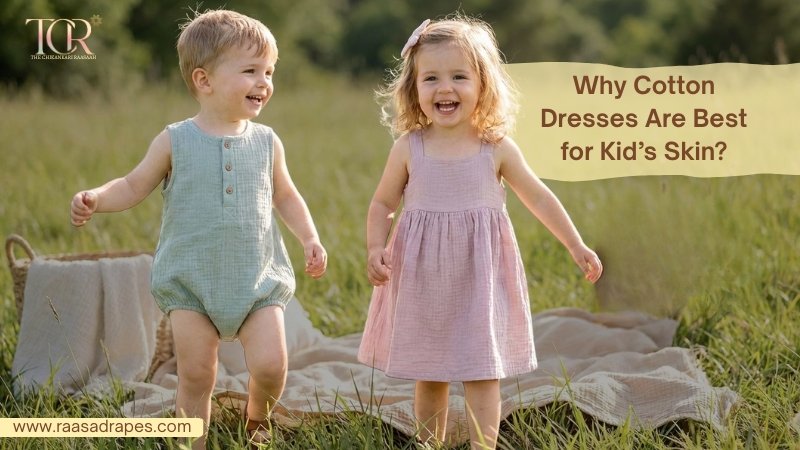 Why Cotton Dresses Are Best for Kid’s Skin?