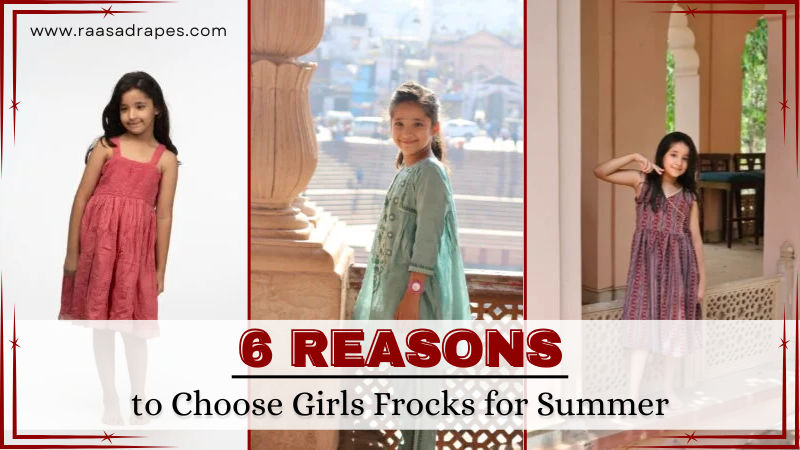 6 Reasons to Choose Girls Frocks for Summer | The Chikankari Raasaah